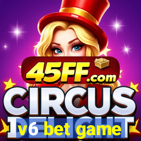 v6 bet game